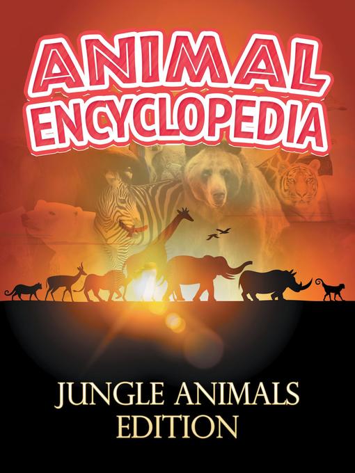 Title details for Animal Encyclopedia by Baby Professor - Available
